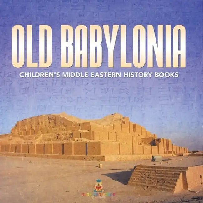 Old Babylonia Children's Middle Eastern History Books by Baby Professor