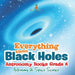 Everything about Black Holes Astronomy Books Grade 6 Astronomy & Space Science by Baby Professor
