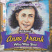 Biographies for Kids - All about Anne Frank: Who Was She? - Children's Biographies of Famous People Books by Baby Professor