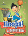 Hoops! A Basketball Coloring Book by Jupiter Kids