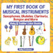 My First Book of Musical Instruments: Saxophones, Ukuleles, Clarinets, Bongos and More - Baby & Toddler Color Books by Baby Professor