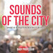 Sounds of the City Sense & Sensation Books for Kids by Baby Professor