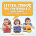Letter Sounds for Preschoolers - Made Simple (Kindergarten Early Learning) by Baby Professor