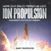 How Our Space Program Uses Ion Propulsion Children's Physics of Energy by Baby Professor