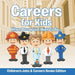 Careers for Kids: When I Grow Up I Want To Be... Children's Jobs & Careers Books Edition by Baby Professor