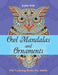 Owl Mandalas and Ornaments: Owl Coloring Books For Adults by Jupiter Kids