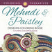 Mehndi & Paisley Designs Coloring Book - Calming Coloring Book by Coloring Therapist