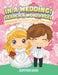 In A Wedding! Search A Word Pages: Wedding Activity Book For Kids by Jupiter Kids