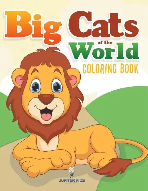 Big Cats of the World Coloring Book by Jupiter Kids
