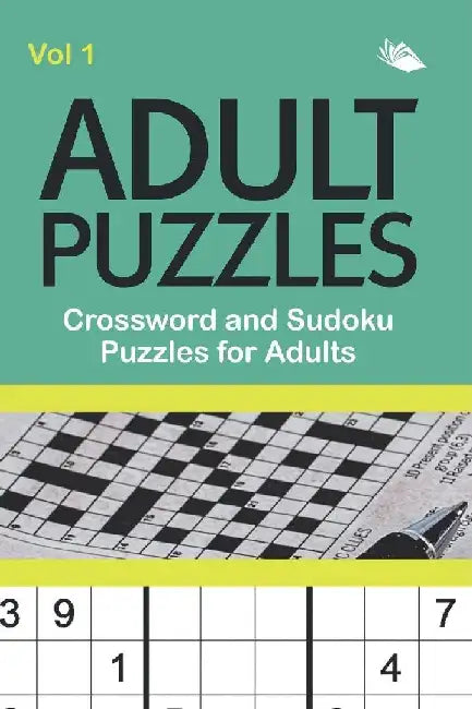 Adult Puzzles: Crossword and Sudoku Puzzles for Adults Vol 1 by Puzzle Crazy