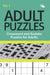 Adult Puzzles: Crossword and Sudoku Puzzles for Adults Vol 1 by Puzzle Crazy