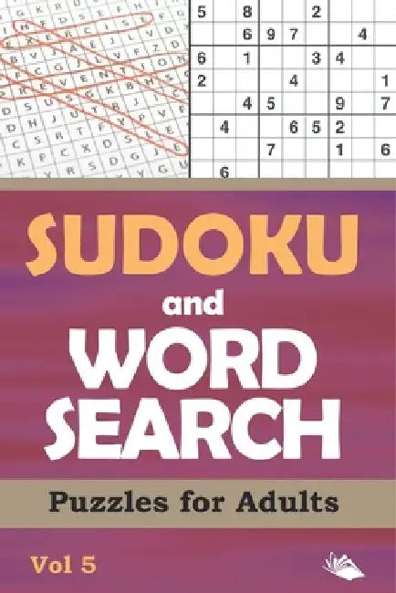 Sudoku and Word Search Puzzles for Adults Vol 5 by Puzzle Crazy