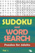 Sudoku and Word Search Puzzles for Adults Vol 1 by Puzzle Crazy