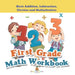 First Grade Math Workbook: Basic Addition, Subtraction, Division and Multiplication by Baby Professor