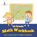 1st Grade Math Workbook: Let's Learn How To Add & Subtract by Baby Professor
