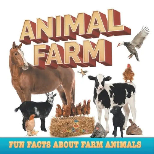 Animal Farm: Fun Facts About Farm Animals by Baby Professor