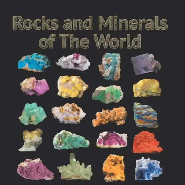 Rocks and Minerals of The World by Baby Professor