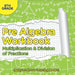 Pre Algebra Workbook 6th Grade: Multiplication & Division of Fractions (Baby Professor Learning Books) by Baby Professor
