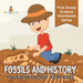 Fossils And History: Paleontology for Kids (First Grade Science Workbook Series) by Baby Professor