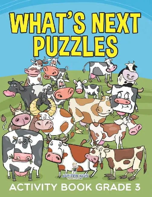 What's Next Puzzles: Activity Book Grade 3 by Jupiter Kids