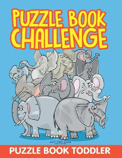 Puzzle Book Challenge: Puzzle Book Toddler by Jupiter Kids