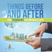 Things Before and After: How Technology has Improved Lives by Baby Professor