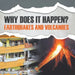Why Does It Happen?: Earthquakes and Volcanoes by Baby Professor