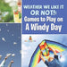 Weather We Like It or Not!: Cool Games to Play on A Windy Day by Baby Professor