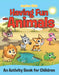 Having Fun with Animals (An Activity Book for Children) by Jupiter Kids
