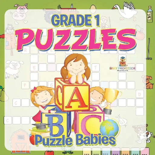 Grade 1 Puzzles: Puzzle Babies (Puzzles For Kids) by Baby Professor