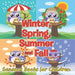 Winter, Spring, Summer and Fall: Seasons Books for Children by Speedy Publishing LLC
