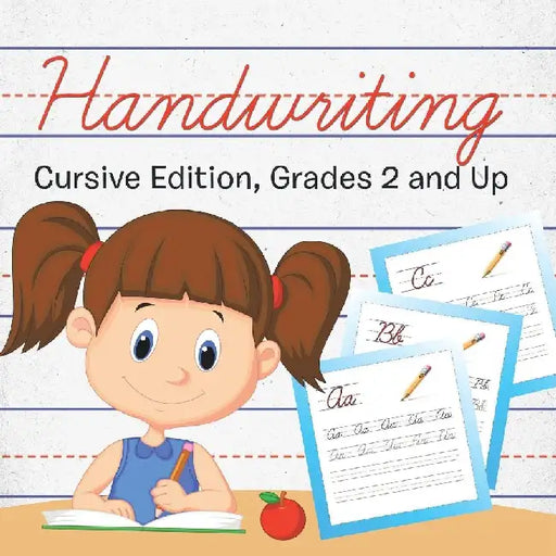 Handwriting: Cursive Edition, Grades 2 and Up by Speedy Publishing LLC