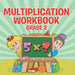 Multiplication Workbook Grade 2 by Speedy Publishing LLC