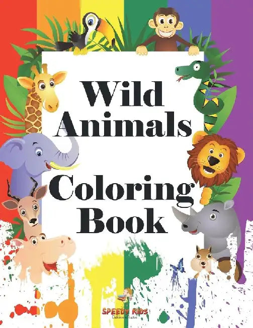 Wild Animals Coloring Book by Speedy Publishing LLC