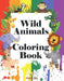 Wild Animals Coloring Book by Speedy Publishing LLC