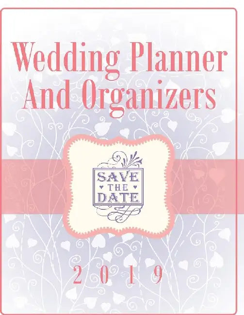 Wedding Planner And Organizers 2019 by Speedy Publishing LLC