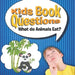 Kids Book of Questions: What do Animals Eat? by Speedy Publishing LLC