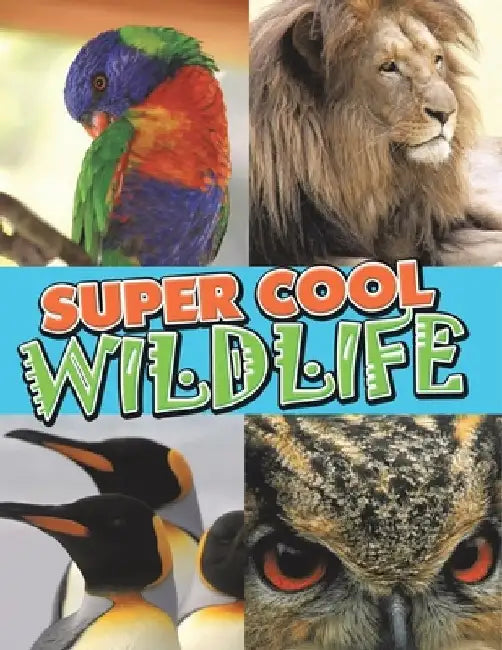 Super Cool Wildlife by Speedy Publishing LLC