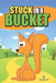 Stuck in a Bucket by Jupiter Kids