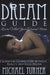 Dream Guide: Learn What Your Dreams Mean: Learn the Connection Between Reality and Your Dream by Michael Turner