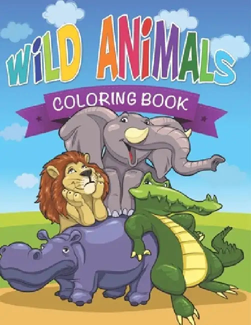 Wild Animals Coloring Book by Speedy Publishing LLC