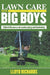 Lawn Care for the Big Boys: A Quick Resource on Landscaping and Gardening by Lloyd Richards