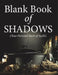 Blank Book Of Shadows (Your Personal Book Of Spells) by Speedy Publishing LLC