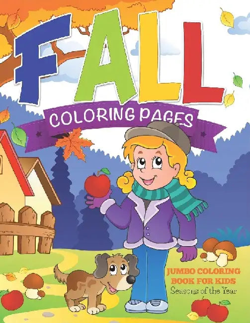 Fall Coloring Pages (Jumbo Coloring Book for Kids - Seasons of the Year) by Speedy Publishing LLC