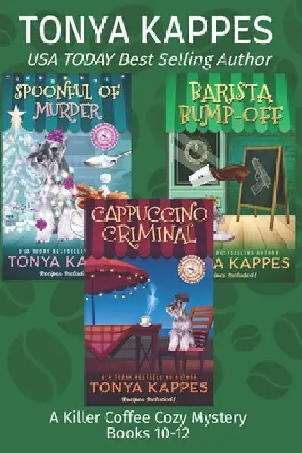 A Killer Coffee Mystery Series Books 10-12 by Tonya Kappes