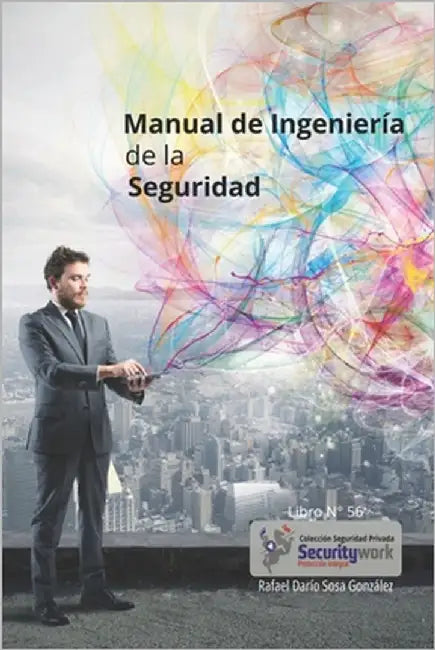 Manual Ingeniería de la Seguridad: : Seguridad en las Tecnologías Emergentes by Sosa González, Rafael Darío