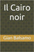 Il Cairo noir by Balsamo, Gian