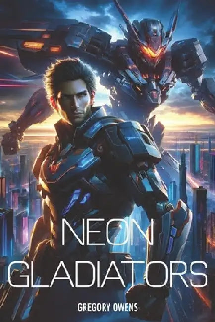 Neon Gladiators by Gregory Owens