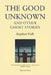 The Good Unknown: And Other Ghost Stories by Stephen Volk