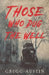 Those Who Dug The Well by Gregg, Jr. Austin